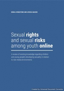 Sexual rights and sexual risks among youth online: a review of existing knowledge regarding childrenand young people’s developing sexuality in relationto new media environments